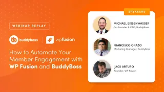How to Automate Your Membership Engagement using WP Fusion and BuddyBoss | BuddyBoss Webinars