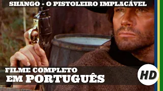 Shango - O Pistoleiro Implacável | Faroeste | HD | Filme completo em português