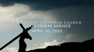 Eagle Lake Lutheran Church - Good Friday (April 10, 2020)