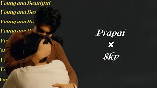 Prapai x Sky ~ Young and Beautiful {Love in the Air}