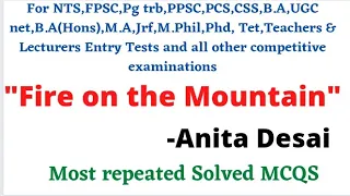 MCQs fire on the mountain Anita Desai | fire on the mountain | Anita Desai@studyadmirers