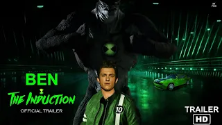 Ben 10  : The Induction ( 2022) Official Trailer | Tom Holland | Alex Winter | Live Action | Movie