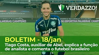 Boletim - Tiago Costa, auxiliar de Abel, explica a função de analista e comenta o futebol brasileiro