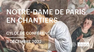 Cycle de conférences | Notre-Dame en chantiers :  la restauration des tableaux de la cathédrale
