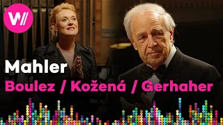 Mahler - Symphony No. 10: Adagio & Des Knaben Wunderhorn (Pierre Boulez, Magdalena Kožená)