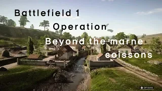 bf1 operation-Beyond the Marne-Soissons