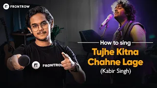 How To Sing Tujhe Kitna Chahne Lage Hum | Arijit Singh New Song | How To Sing | @Siffguitar