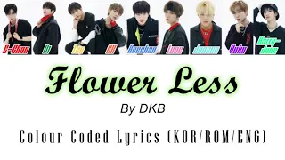 Flowerless by DKB | Colour Coded Lyrics (KOR/ROM/ENG)