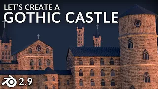 Create a Gothic Castle in 20 Minutes in Blender 2.9 | Modular Asset Creation