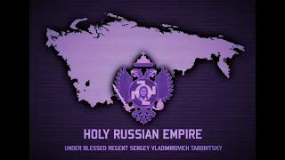 TNO Nation Anthems: God save the Tsar (Holy Russian Empire under Taboritsky)