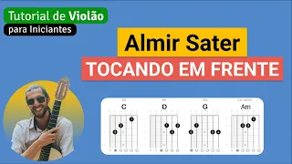 Almir Sater - TOCANDO EM FRENTE | Como tocar no Violão com cifra simplificada