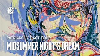 A Midsummer Night's Dream: Act 4 Summary, Analysis and the Theme of Patriarchy