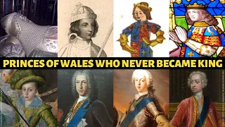 The PRINCES OF WALES who NEVER became King | men who should have been King | Heir to the throne