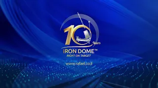 RAFAEL’s IRON DOME / CELEBRATING 10 YEARS OF IRON DEFENSE