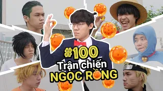 [VIDEO # 100] Trận Chiến Ngọc Rồng | Ping Lê