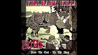 Kill Baby, Kill / The Gits - From The East To The West [Full Album] 2009