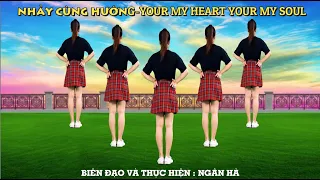 YOU'RE MY HEART YOU'RE MY SOUL/ NHẢY CÙNG HƯỚNG DỄ HỌC