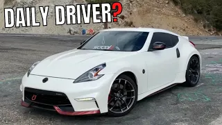 Why You SHOULDN'T Daily Drive A 370Z NISMO!