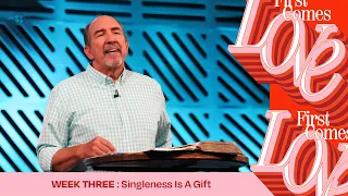 First Comes Love | Singleness Is A Gift | Cam Huxford