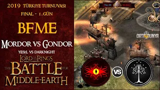BFME Turnuvası Finali 2019 (1. Gün - 1. Maç) - Yeşil (Mordor) vs Darknight (Gondor) - Orta Dünya