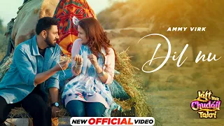 Dil Nu - Ammy Virk | Gippy G, Sargun Mehta, Roopi | Happy Raikoti | Avvy Sra | New Punjabi Song 2024