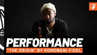 "The Origin" ft. Kondwani Fidel | Baltimore Orioles