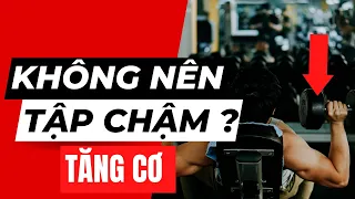 Không nên tập chậm để tăng cơ ? Phá giải Tiktok Fitness