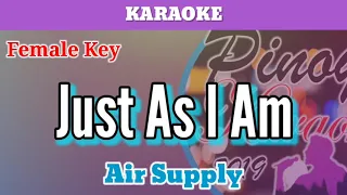 Just As I Am by Air Supply (Karaoke : Female Key)