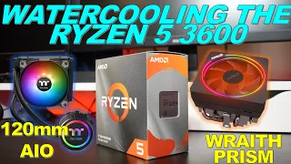 Watercooling the Ryzen 5 3600 with a 120mm AIO Cooler - Upgrade from Wraith Prism