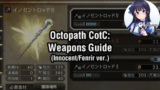 Weapon Guide - Innocent/Fenrir ver. [Octopath Traveler: Champions of the Continent)