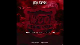 Rah Swish - WOO FOREVER OFFICIAL INSTRUMENTAL | Prod Sinister x SZAMZ