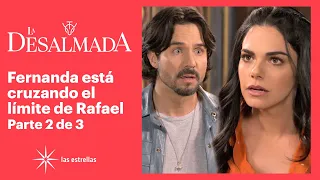 La Desalmada 2/3: Fernanda y Rafael pelean por la situación de Clara | C-77