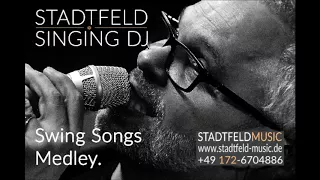 Stadtfeld Singing DJ sings Swing Songs Medley. (3 Covers)