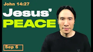 Day 249 [John 14:27] Jesus' peace vs world peace? 365 Spiritual Empowerment