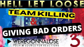 HELL LET LOOSE Trolling Gameplay - Team Killing & Giving Bad Orders By Harry Colon