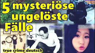 5 mysteriöse, ungelöste Fälle- true crime deutsch