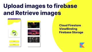 Upload and Retrieve Images ( Firebase Storage And URL to Cloud Firestore ) 2022  - (Image Uploader)