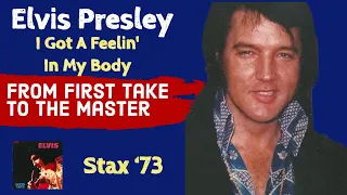 Elvis Presley - I Got A Feeling In My Body - From First Take to the Master