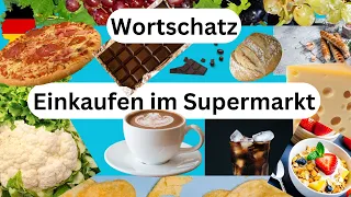 Wortschatz "Einkaufen im Supermarkt" | Deutsch lernen 100 Vokabeln (learning german) #deutschlernen