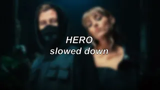 Alan Walker & Sasha Alex Sloan - Hero | Slowed Down