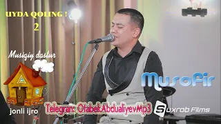 Otabek Abdualiyev - Musofir 2020 (Jonli ijro) UYDA QOLING! 2 | Отабек Абдуалиев - Мусофир 2020