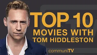 Top 10 Tom Hiddleston Movies