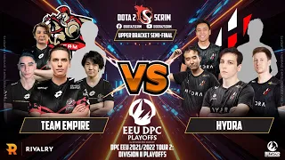Team Empire vs HYDRA - DPC EEU 2021/22 Tour 2: Division II - Upper Semi-Finals - B03
