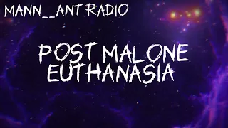 Post Malone - Euthanasia (audio video)