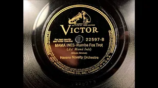 MAMA INES Hot Jazz with a Latin Beat by the Havana Novelty Orchestra 1930