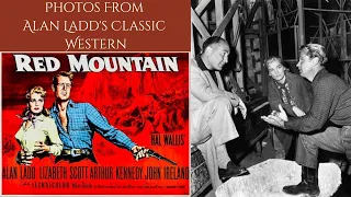 RED MOUNTAIN 1951 - BTS & Publicity Photos From Alan Ladd's Classic Western