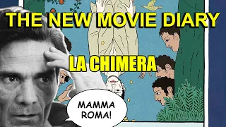 LA CHIMERA｜THE NEW MOVIE DIARY
