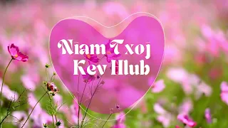 Niam Txoj Kev Hlub || N. Txawj Tsheej Xyooj