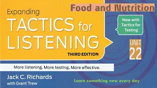 Tactics for Listening Third Edition Expanding Unit 22 Food and Nutrition