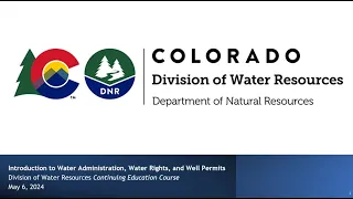 Intro to Water Administration, Well Permits, Water Rights (May 6, 2024)